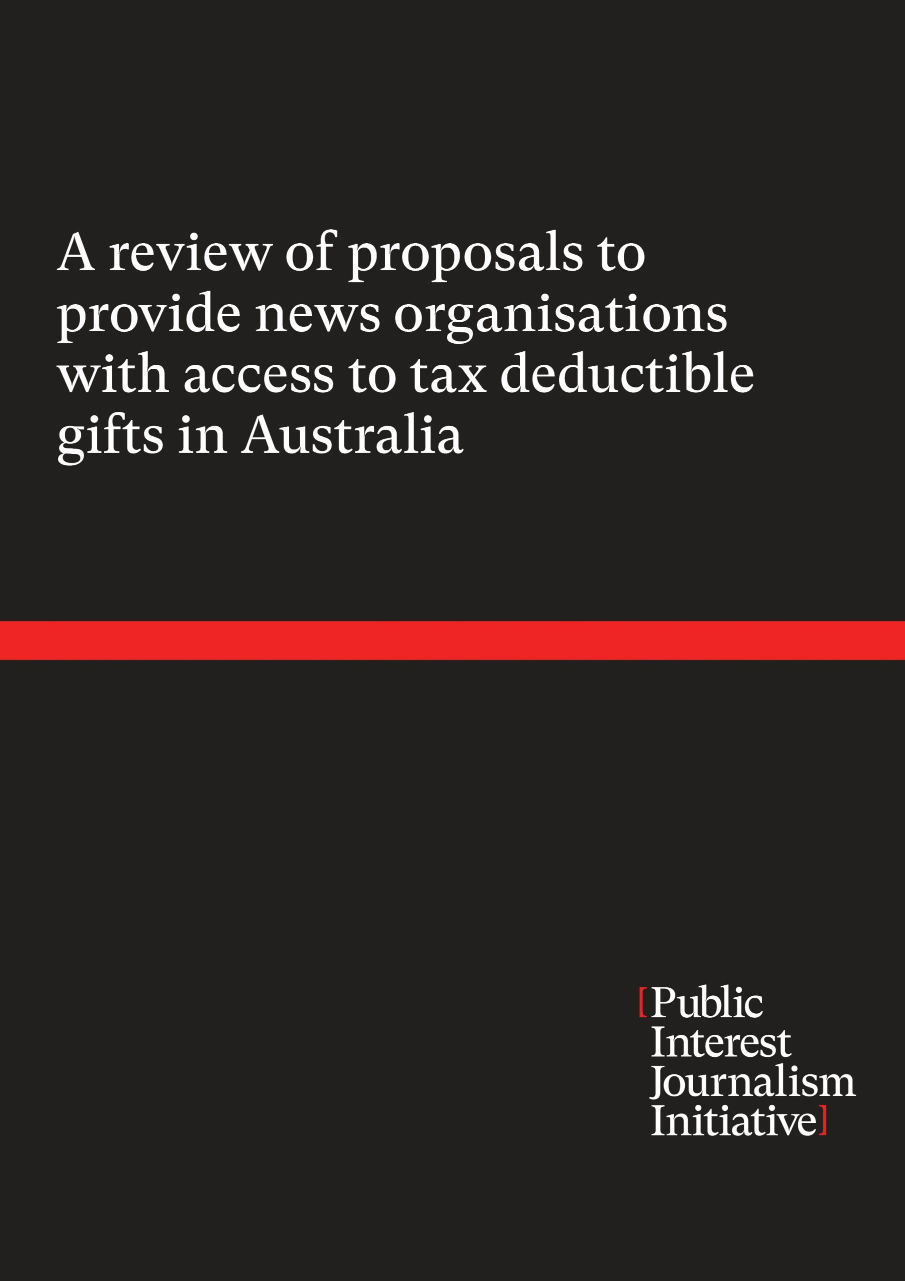 Coverpage of A review of proposals to provide news organisations with access to tax deductible gifts in Australia